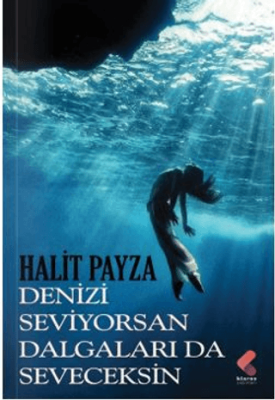 Denizi Seviyorsan Dalgaları da Seveceksin - 1