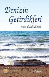 Denizin Getirdikleri - Tunç Yayıncılık