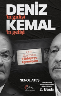 Deniz’in Gidişi, Kemal’im Gelişi CHP Üzerinden Türkiye’ye Operasyon - 1