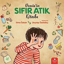 Deniz`in Sıfır Atık Kitabı - 1