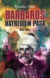 Denizlerin Fatihi Barbaros Hayreddin Paşa - Halk Kitabevi