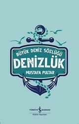 Denizlük - Büyük Deniz Sözlüğü - İş Bankası Kültür Yayınları