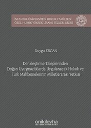 Denkleştirme Taleplerinden Doğan Uyuşmazlıklarda Uygulanacak Hukuk ve Türk Mahkemelerinin Milletlerarası Yetkisi - On İki Levha Yayınları
