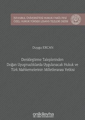 Denkleştirme Taleplerinden Doğan Uyuşmazlıklarda Uygulanacak Hukuk ve Türk Mahkemelerinin Milletlerarası Yetkisi - 1