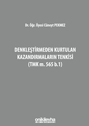 Denkleştirmeden Kurtulan Kazandırmaların Tenkisi TMK m. 565 b.1 - On İki Levha Yayınları
