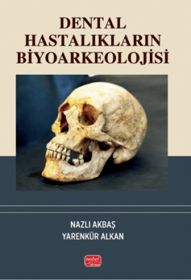 Dental Hastalıkların Biyoarkeolojisi - 1