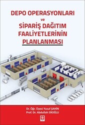 Depo Operasyonları ve Sipariş Dağıtım Faaliyetlerinin Planlanması - Ekin Basım Yayın