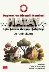 Deprem ve Dirençli Kentler - Hatay İçin Çözüm Arayışı Çalıştayı - Nobel Bilimsel Eserler
