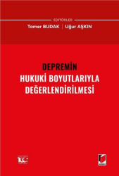 Depremin Hukuki Boyutlarıyla Değerlendirilmesi - Adalet Yayınevi