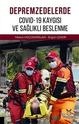 Depremzedelerde Covid-19 Kaygısı ve Sağlıklı Beslenme - Akademisyen Kitabevi