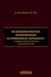 Der Grenzüberschreitende Unternehmenskauf im İnternationalen Vertragsrecht - On İki Levha Yayınları