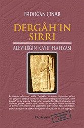 Dergah’ın Sırrı - Aleviliğin Kayıp Hafızası - Kalkedon Yayıncılık