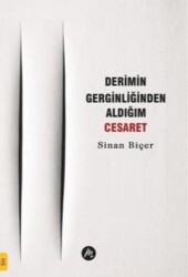 Derimin Gerginliğinden Aldığım Cesaret - Mahfel Yayıncılık