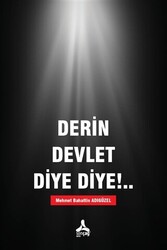 Derin Devlet Diye Diye!.. - Sonçağ Yayınları