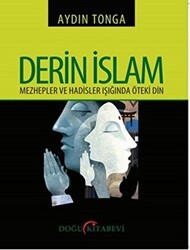 Derin İslam - Mezhepler ve Hadisler Işığında Öteki Din - Doğu Kitabevi