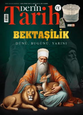 Derin Tarih Dergisi 31. Özel Sayı - Bektaşilik - 1