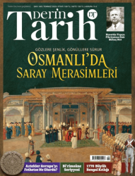 Derin Tarih Dergisi Sayı: 160 Temmuz 2025 - Derin Tarih Dergisi