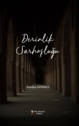 Derinlik Sarhoşluğu - Kafka Kitap Kafe Yayınları