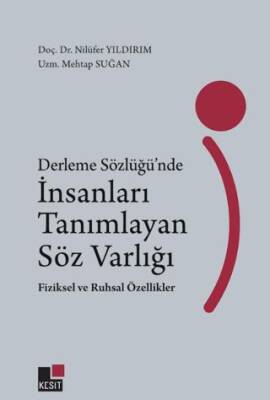 Derleme Sözlüğünde İnsanları Tanımlayan Söz Varlığı Fiziksel ve Ruhsal Özellikler - 1