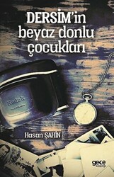 Dersim`in Beyaz Donlu Çocukları - Gece Kitaplığı