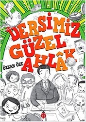 Dersimiz Güzel Ahlak - Uğurböceği Yayınları