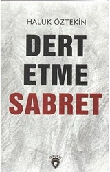 Dert Etme Sabret - Dorlion Yayınları