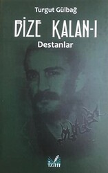 Destanlar - Bize Kalan 1 - İzan Yayıncılık