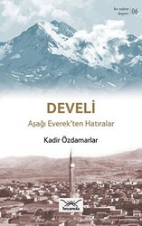 Develi Aşağı Everek’ten Hatıralar - Heyamola Yayınları