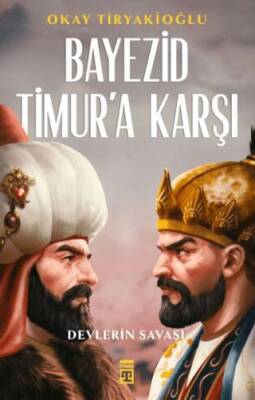 Bayezid Timur`a Karşı - 1