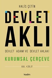 Devlet Aklı - Devlet Adamı ve Devlet Ahlakı 3. Cilt - Kadim Yayınları