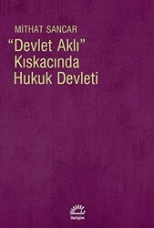 Devlet Aklı Kıskacında Hukuk Devleti - İletişim Yayınevi
