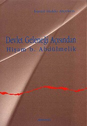 Devlet Geleneği Açısından Hişam b. Abdülmelik - Ankara Okulu Yayınları