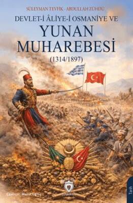 Devlet-İ Aliye-İ Osmaniye ve Yunan Muharebesi - 1