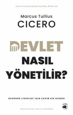 Devlet Nasıl Yönetilir? – Bugünün Liderleri için Kadim Bir Rehber - 1