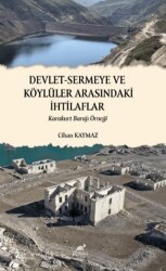 Devlet - Sermeye ve Köylüler Arasındaki İhtilaflar - Paradigma Akademi Yayınları