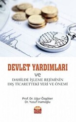 Devlet Yardımları ve Dahilde İşleme Rejiminin Dış Ticaretteki Yeri ve Önemi - Nobel Bilimsel Eserler
