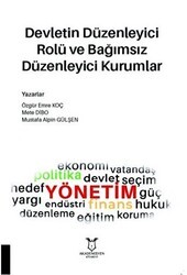 Devletin Düzenleyici Rolü ve Bağımsız Düzenleyici Kurumlar - Akademisyen Kitabevi