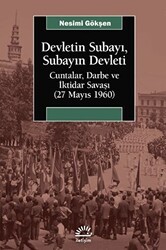 Devletin Subayı, Subayın Devleti - Cuntalar, Darbe ve İktidar Savaşı 27 Mayıs 1060 - İletişim Yayınevi