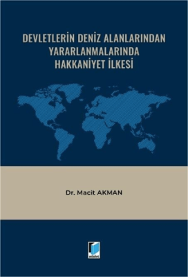 Devletlerin Deniz Alanlarından Yararlanmalarında Hakkaniyet İlkesi - 1