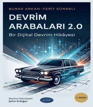 Devrim Arabaları 2.0 - Bir Dijital Devrim Hikayesi - 1
