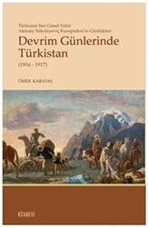 Devrim Günlerinde Türkistan 1916 - 1917 - Kitabevi Yayınları