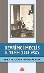 Devrimci Meclis - 2. TBMM 1923-1927 - Kırmızı Kedi Yayınevi