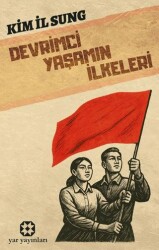 Devrimci Yaşamın İlkeleri - Yar Yayınları