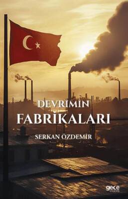 Devrimin Fabrikaları - 1