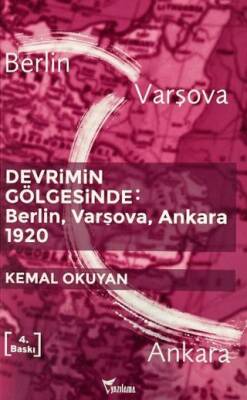 Devrimin Gölgesinde - Berlin Varşova Ankara 1920 - 1