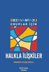 Dezavantajlı Gruplar İçin Halkla İlişkiler - Ütopya Yayınevi