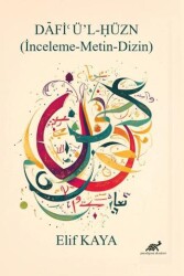 Dâfièü’l-Hüzn İnceleme-Metin- Dizin - Paradigma Akademi Yayınları