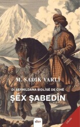 Di Serhildana Bidlîsê de Cihê Şêx Şabedîn - Sitav Yayınevi