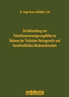Die Behandlung Von Patentlizenzverweigerungsfallen im Rahmen des Türkischen Vertragsrechts und Karte - 1