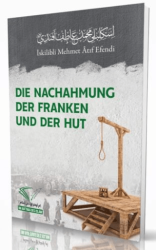 Die Nachahmung Der Franken Und Der Hut - Im Auftrag des Islam